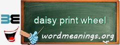 WordMeaning blackboard for daisy print wheel